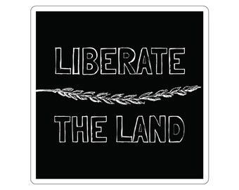 Land Back Vinyl Sticker: Radical Leftist Protest Decal