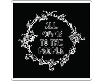All Power to the People Aufkleber: Die Cut Vinyl-Aufkleber für Demonstrationen