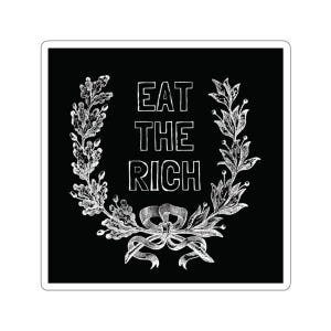 Eat the Rich Sticker | Anti Capitalist Sticker | Leftist Radical Die Cut Vinyl Decal | Protest Sticker | Abolitionist Socialist Gift