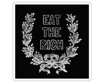 Eat the Rich Sticker: Anti-Capitalist Vinyl Decal