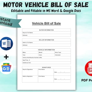 May include: A printable Motor Vehicle Bill of Sale template. The document includes sections for buyer and seller information, vehicle details, and signatures. The image also features icons for MS Word, Google Docs, and PDF formats.