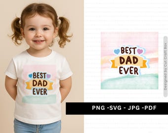 Best Dad Ever SVG Png Jpg Pdf | Father’s Day Cricut Cut File | Dad Shirt Design | Printable | Digital Download | SVG Files for Crafts
