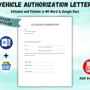 May include: A white document titled "VEHICLE AUTHORIZATION LETTER" with fillable fields. The document is editable in MS Word and Google Docs, and is available for instant download. Icons for Word, Google Docs, and PDF are included.