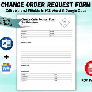 May include: A white Change Order Request Form with the text "CHANGE ORDER REQUEST FORM" and "Editable and Fillable in MS Word & Google Docs". Includes icons for MS Word, Google Docs, and PDF printable.