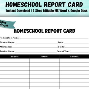 May include: A printable homeschool report card with the title "HOMESCHOOL REPORT CARD" in bold black letters. The report card includes fields for student and teacher names, attendance, and grades. The words "Instant Download" are visible.