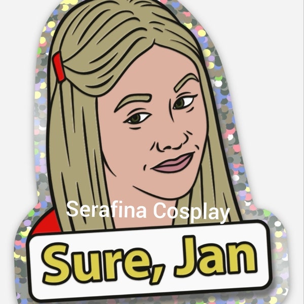 Sure, Jan | Brady Bunch Marcia Marsha Parody Spoof Joke | Glitter Vinyl Sticker