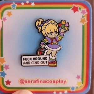 Rainbow Girl | F*ck Around And Find Out | 80s Vibes Brite Retro | Funny Parody Spoof Joke | 1.25" Hard Enamel Pin