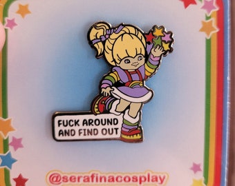 Rainbow Girl | F*ck Around And Find Out | 80s Vibes Brite Retro | Funny Parody Spoof Joke | 1.25" Hard Enamel Pin