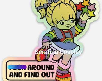 Rainbow Girl Sticker | F*ck Around And Find Out | 80s Vibes Parody, Glitter Vinyl (3x3")