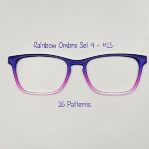 May include: A pair of square-framed glasses with a gradient design, transitioning from deep purple at the top to pink at the bottom. The text "Rainbow Ombre Set 4 ~ #15" and "16 Patterns" are displayed above and below the glasses.