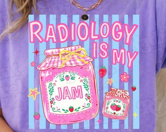 Radiology Is My Jam PNG, Xray Tech Gift, Preppy Girly png, Rad Tech Student Shirt Design, Sublimation Design