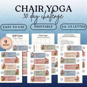 May include: A printable 9-page Chair Yoga 30-day challenge guide. The guide includes instructions for various yoga poses, with the text "EASY TO USE" and "PRINTABLE" on the top. The guide is designed for A4 and US Letter paper.