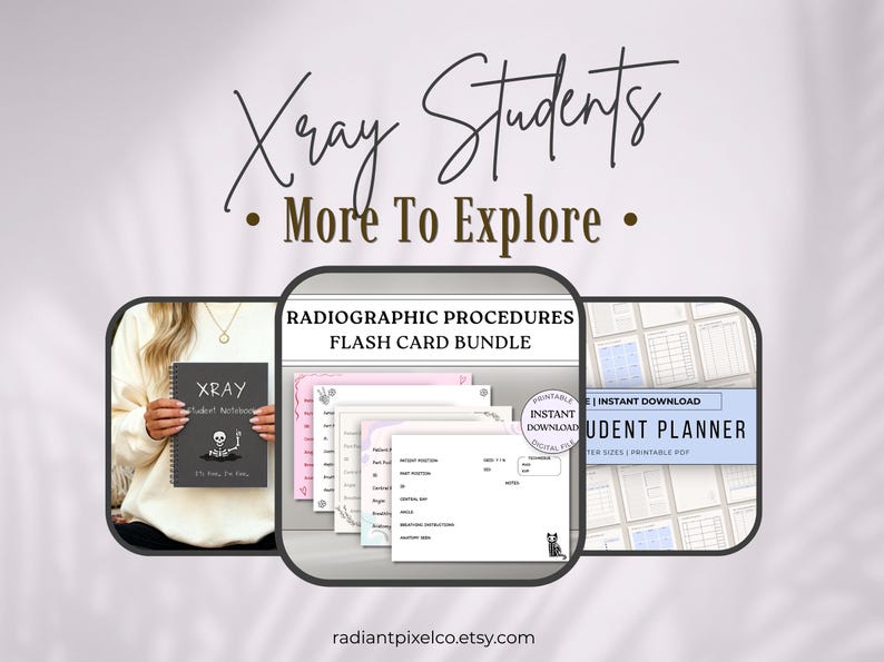 May include: A digital bundle for X-ray students featuring a notebook with a skeleton graphic, a set of radiographic procedures flash cards with printed text, and a student planner. The text reads Xray Students More To Explore.