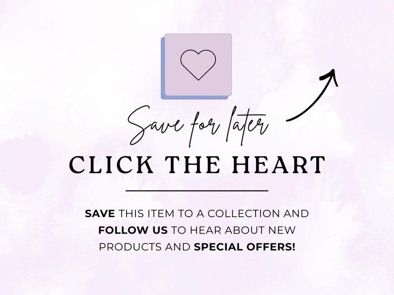 May include: A light purple graphic featuring a heart icon, a black arrow pointing to the heart, and the text: Save for later, CLICK THE HEART, SAVE THIS ITEM TO A COLLECTION AND FOLLOW US TO HEAR ABOUT NEW PRODUCTS AND SPECIAL OFFERS!