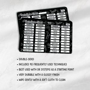 May include: A black rectangular reference card featuring a white Technique Chart with columns for Anatomy, kVp/mAs, and Grid. The card displays medical imaging settings for various body parts, including Chest, Sternum, Pelvis, Hip, Knee, and Ankle.