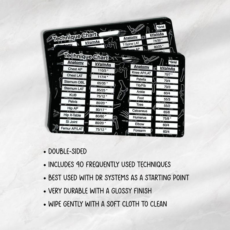 May include: A black rectangular reference card featuring a white Technique Chart with columns for Anatomy, kVp/mAs, and Grid. The card displays medical imaging settings for various body parts, including Chest, Sternum, Pelvis, Hip, Knee, and Ankle.