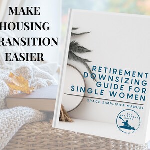 Retirement Downsizing Guide for Single Women | Space Simplifier Manual | Digital Ebook | Decluttering & Moving Planner