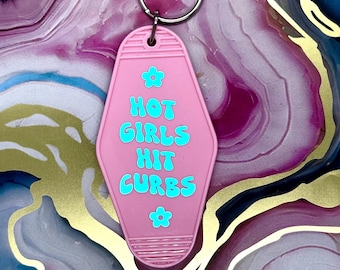 Hot Girls Hit Curbs Keychain: Pink Acrylic Motel Style, Retro Car Accessory