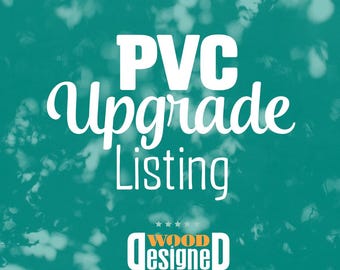 PVC Upgrade Fee