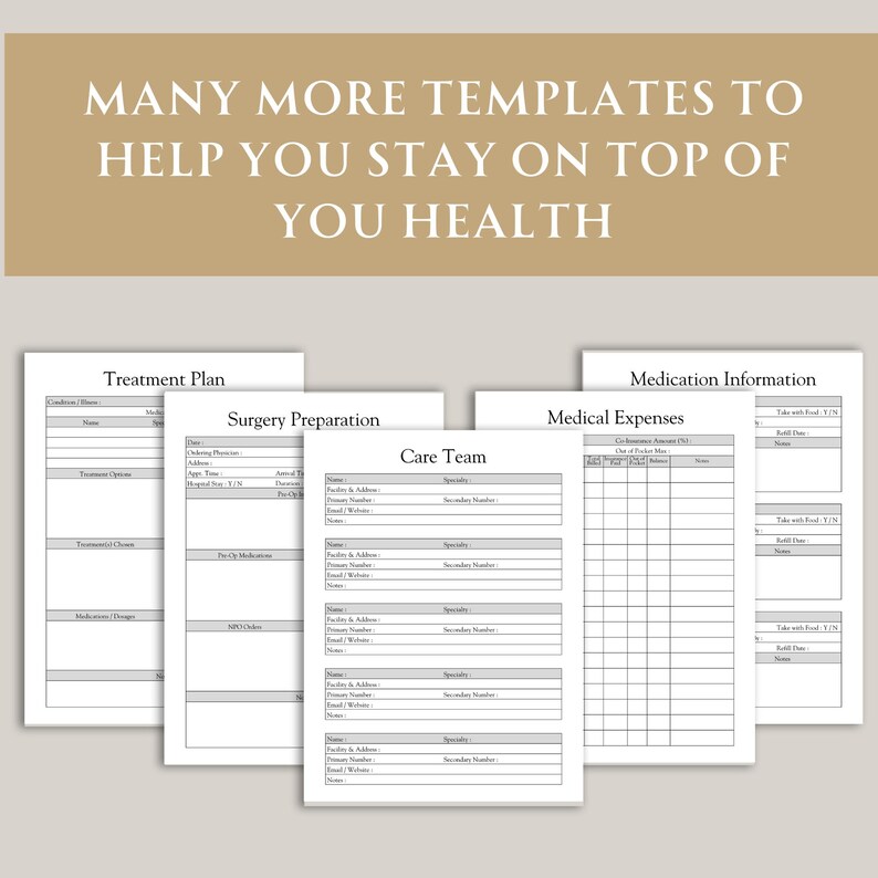 May include: A collection of white paper templates for health tracking, including treatment plans, surgery preparation, and medical expenses. The text at the top reads "MANY MORE TEMPLATES TO HELP YOU STAY ON TOP OF YOU HEALTH."