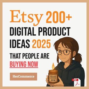 200+ Etsy Ideen für digitale Produkte für Frauen 2025 | Druckbare Downloads,Passives Einkommen, Small Business, Side Hustle, Weiche Nischen, Verkäuferleitfaden