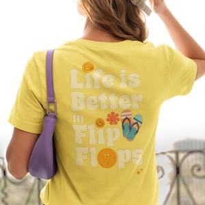 Life is Better in Flip Flops T-Shirt, Summer Tee, Vacation Apparel, Beachwear, Casual Outfit, Gift for Beach Lovers