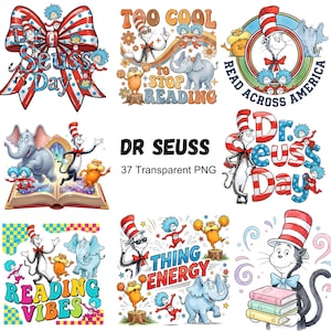 May include: A collection of Dr. Seuss-themed graphics. The images feature characters like the Cat in the Hat, Thing 1 and Thing 2, and the Lorax. Designs include text like "Dr. Seuss Day," "Reading Vibes," and "Thing Energy."