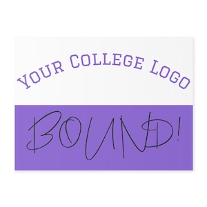 CUSTOM 18&quot; x 24&quot; College Bound Yard Sign, Graduation Announcement, Party Sign, Outdoor Decoration, Personalized Gift