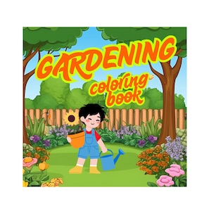 May include: A colorful illustration of a gardening coloring book. The cover features a smiling child in overalls holding a sunflower and watering can. The title "GARDENING coloring book" is written in orange letters against a green background with trees and flowers.