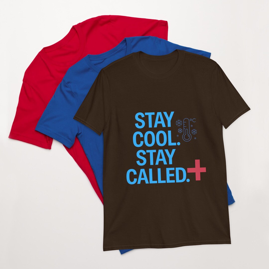 Cool in the Heat. Called in the Chaos. This Tee Says It All - Without ...