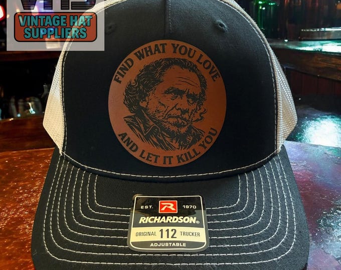 Charles Bukowski Trucker Hat: Find What You Love Literary Quote Cap