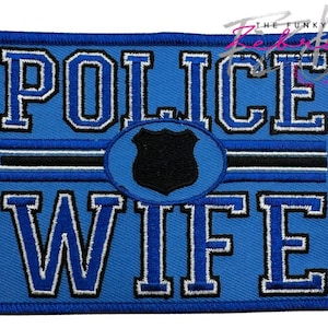 Police Wife Embroidered Iron On Patch