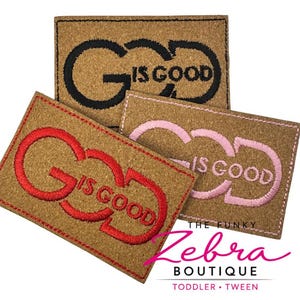 God Is Good Embroidered Iron On Patch - Pick Your Color
