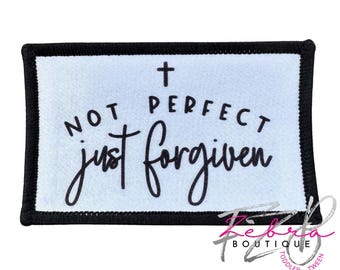 Not Perfect Just Forgiven Iron on Sublimation Hat Patch