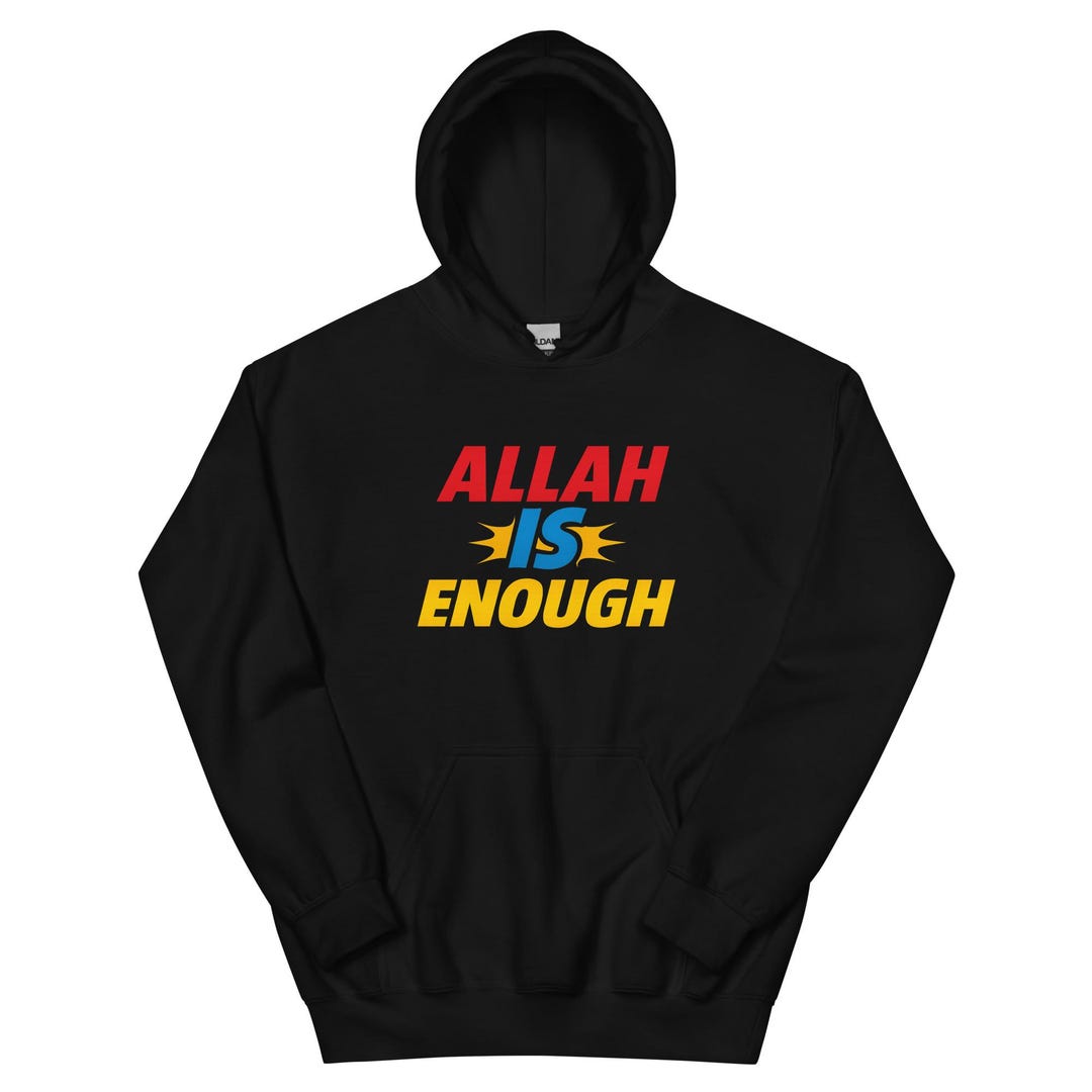 Allah is Enough Hoodie – Islamic Unisex Cotton Blend Pullover - Etsy