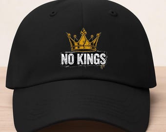 No Kings Graphic Dad Hat | Anti Monarchy Protest Baseball Cap