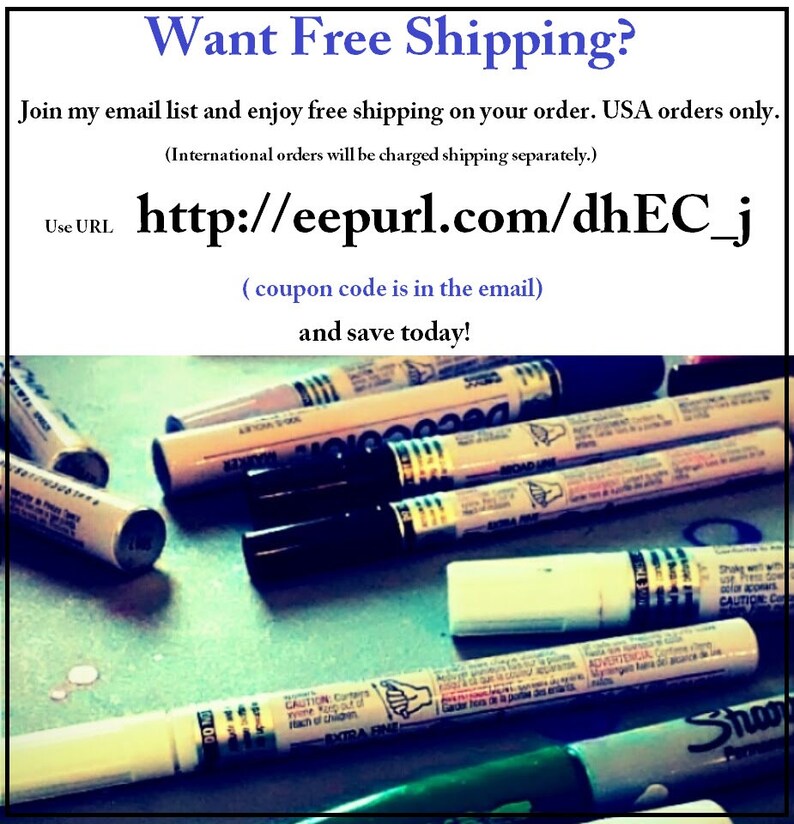 May include: A close-up of a variety of colorful markers on a table. The text "Want Free Shipping?" is at the top of the image. The text "Join my email list and enjoy free shipping on your order. USA orders only. (International orders will be charged shipping separately.) Use URL http://eepurl.com/dhEC_j (coupon code is in the email) and save today!" is also visible in the image.