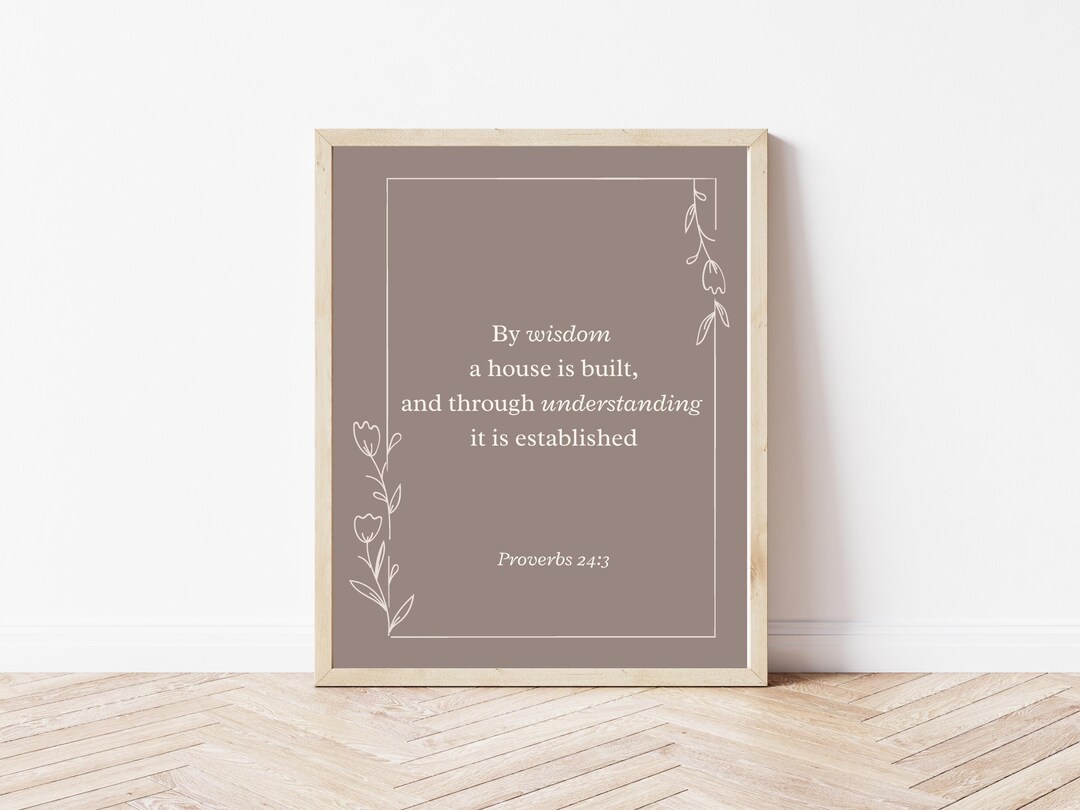Proverbs 24:3 Wall Art – by Wisdom a House is Built – Christian Home ...