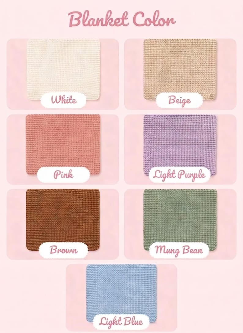 May include: A color chart titled Blanket Color displaying seven square fabric swatches with textured surfaces. The colors are labeled White, Beige, Pink, Light Purple, Brown, Mung Bean, and Light Blue, each presented in individual rounded rectangles.