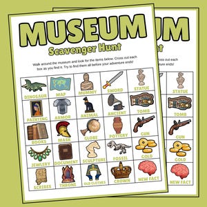 May include: Two museum scavenger hunt sheets with a green border. The sheets have a grid of illustrated items including a dinosaur, map, mummy, sword, and statue. The title "MUSEUM Scavenger Hunt" is at the top.