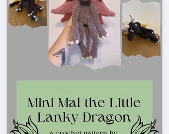 Mini Mal the Little Lanky Dragon (crochet pattern)