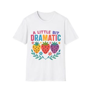 A Little Bit Dramatic Unisex Softstyle T-Shirt - Fun and Colorful Summer Tee