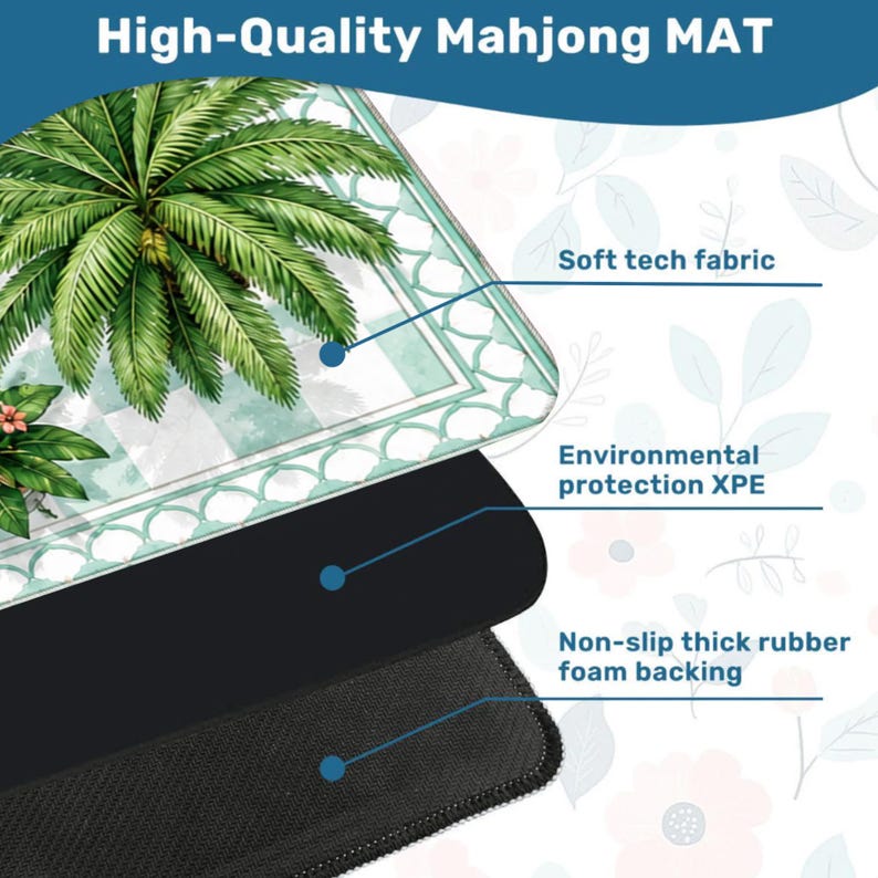 May include: A rectangular Mahjong mat featuring a green palm tree and floral design on a light blue and white checkered background. The mat consists of three layers: a soft tech fabric top, an environmental protection XPE middle, and a non-slip thick rubber foam backing.