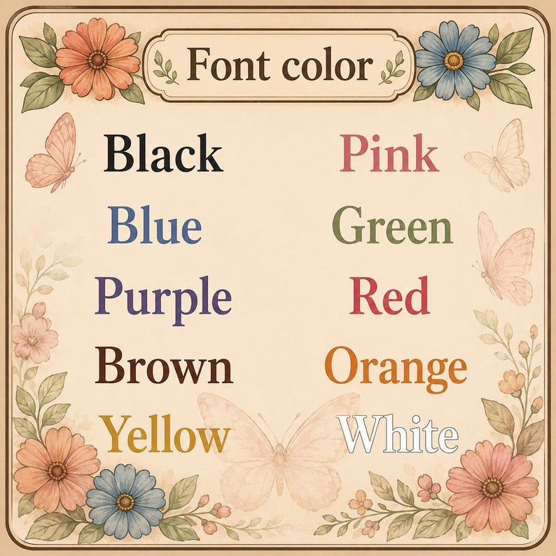 May include: A decorative chart with the text "Font color" at the top. The chart displays a list of colors: Black, Blue, Purple, Brown, Yellow, Pink, Green, Red, Orange, and White. The chart is framed with floral and butterfly illustrations.
