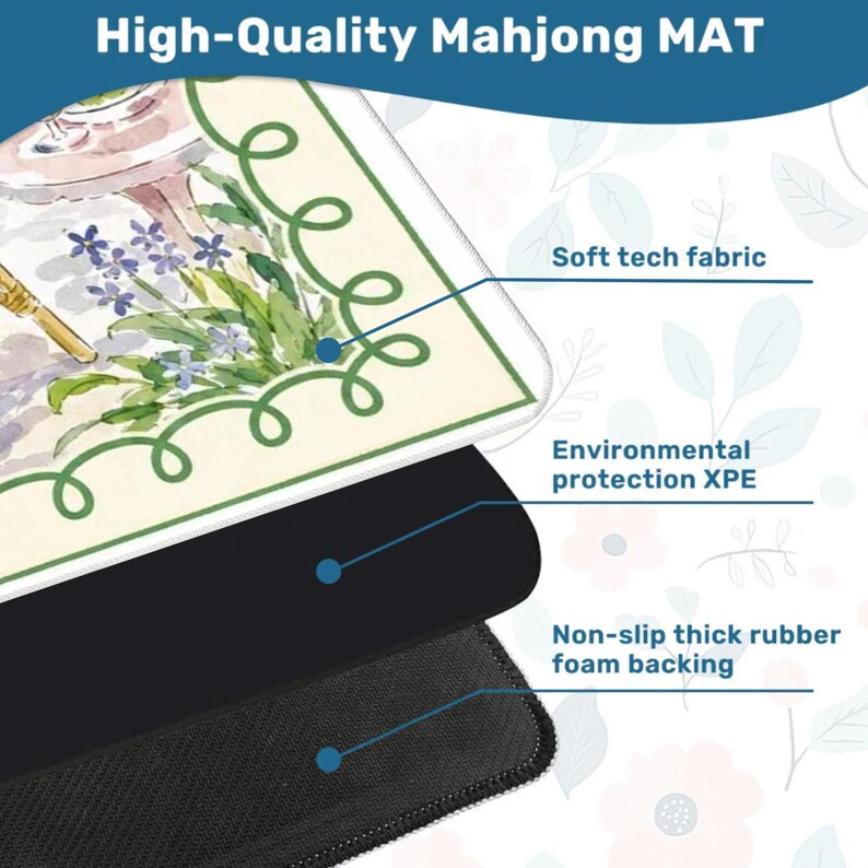 May include: A high-quality Mahjong mat with a floral design and the text "High-Quality Mahjong MAT". The mat features a soft tech fabric, environmental protection XPE, and a non-slip thick rubber foam backing.