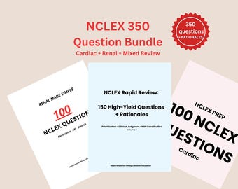 NCLEX Practice Questions Bundle | 350 Questions with Rationales | Cardiac, Renal & Mixed Review | Next Gen NCLEX Study Guide 2026