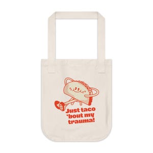 Sac fourre-tout Just Taco Bout My Trauma - Cadeau amusant pour la santé mentale - Sac fourre-tout humour thérapie - Sac blague anxiété - Slap This Co