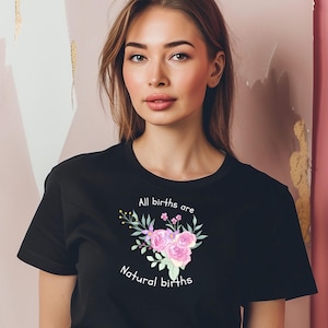 All Births Are Natural Crewneck T-Shirt: Birth Worker Doula Gift