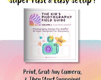 Pode incluir: Capa do livro "The Kid's Photography Field Guide", com o subtítulo "Volume I: Capture Quests". Apresenta uma câmara de desenho animado e o texto "Photography Games For Kids of All Ages Designed For Discovery". As frases "Super Fast & Easy Setup!" e "Print, Grab Any Camera, & Then Start Snapping!" também estão incluídas.