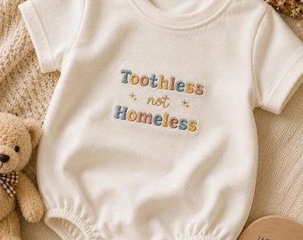 Funny Baby Romper, Toothless Not Homeless Embroidered Romper, Cute Newborn Outfit, Baby Shower Gift, First Tooth Baby Clothes